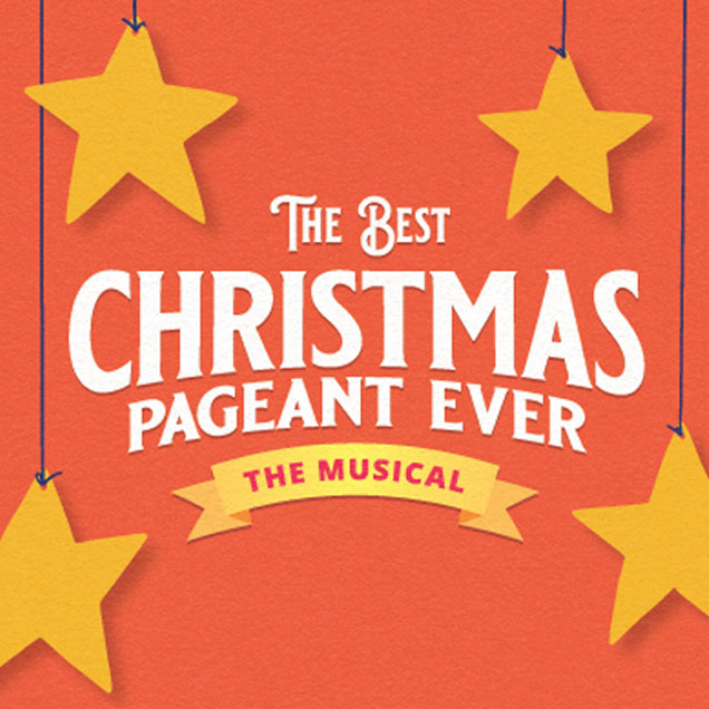 The Best Christmas Pageant Ever the Musical